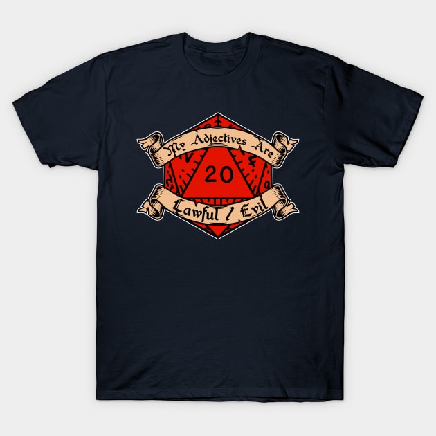 My Adjectives Are Lawful Evil T-Shirt by AngryMongoAff